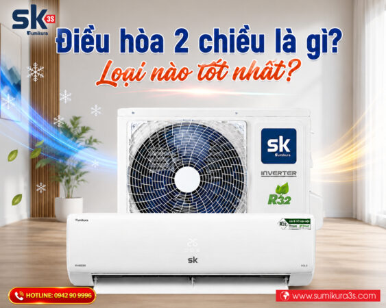 Điều hòa 2 chiều là gì? Loại nào tốt nhất?