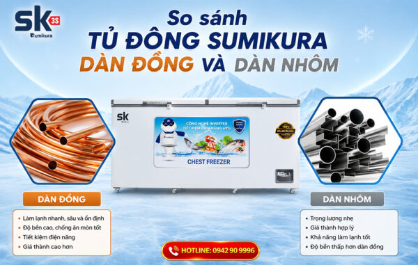 So sánh tủ đông Sumikura dàn đồng và dàn nhôm