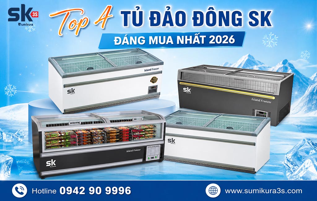 Top 4 Tủ đảo đông SK đáng mua nhất 2026