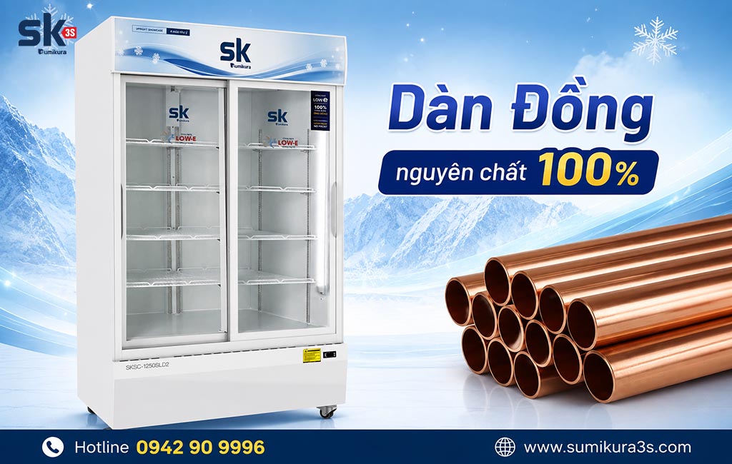 Tủ mát SK dàn đồng nguyên chất bền bỉ